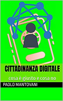 Cittadinanza digitale - PAOLO MANTOVANI